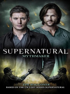 Supernatural--Mythmaker - ebook